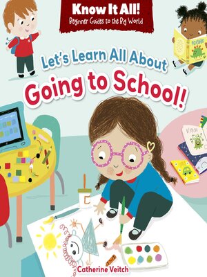 cover image of Let's Learn All About Going to School!